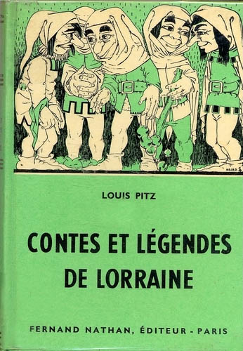 Contes et Légendes de Lorraine, 1957, Type 3. Illustrateur : ?