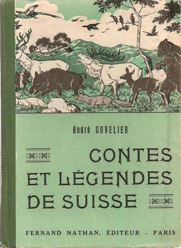 Contes et Légendes de Suisse, 1947. Type 2. Illustrateur : Boris Zworykine
