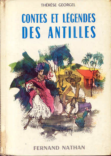 Contes et Légendes des Antilles, 1968. Type 4. Illustrateur : Daniel Dupuy