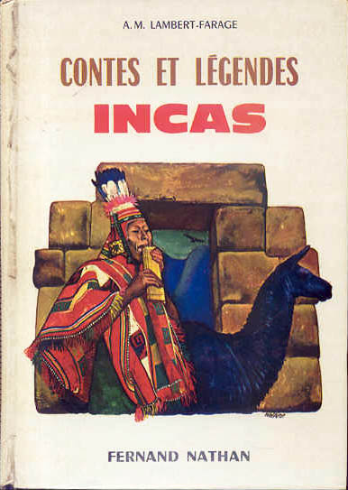 Contes et Légendes Incas, 1973. Type 4. Illustrateur : René Péron