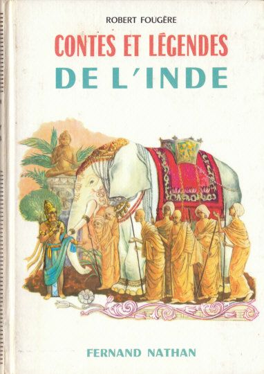 Contes et Légendes de l'Inde, 1963. Type 4. Illustrateur : Lise Marin