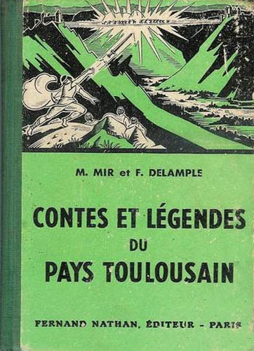 Contes et Légendes du Pays toulousain, 1956, Type 2. Illustrateur : Roger Schardner