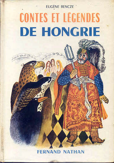 Contes et Légendes hongrois, 1966. Type 4. Illustrateur : Jean Giannini