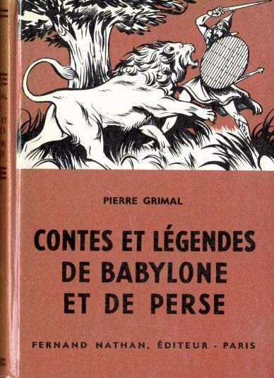Contes et Légendes de Babylone et de Perse, 1958. Type 3. Illustrateur : Henri Dimpre