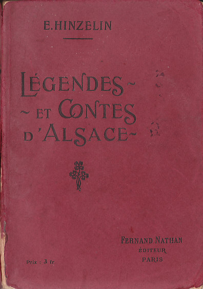 Légendes et Contes d'Alsace, 1915. Couverture rouge, broché. Illustrateur : Kauffmann