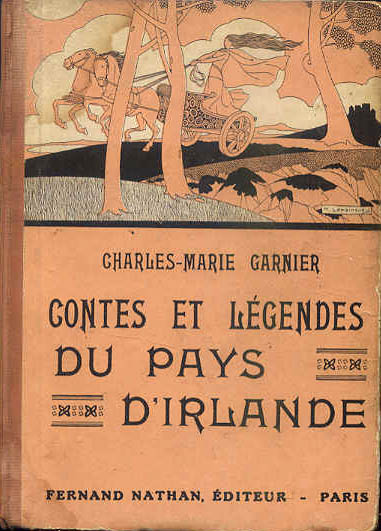 Contes et Légendes du Pays d'Irlande, (....). Type 2. Illustrateur : Maurice Lemainque