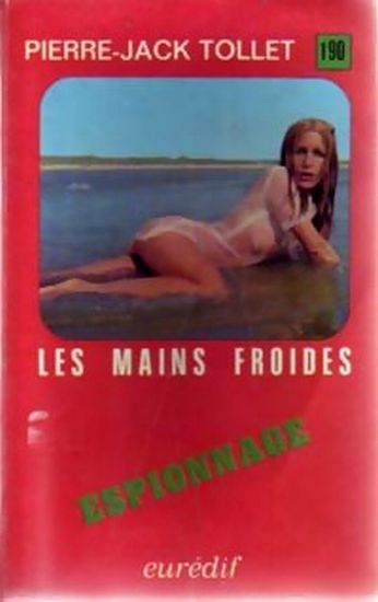 Froid dans le dos, Éditions Eurédif collection Espionnage n° 190 1971, 188 pages, photographe nc