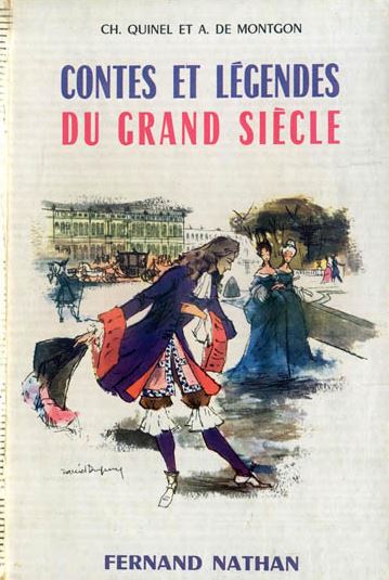 Contes et Légendes du Grand Siècle, 1965. Type 4. Illustrateur : Daniel Dupuy